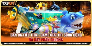 Bắn cá tiểu tiên - Game giải trí sống động và đầy phần thưởng